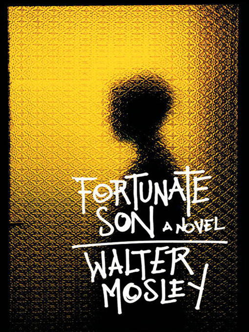 Title details for Fortunate Son by Walter Mosley - Wait list